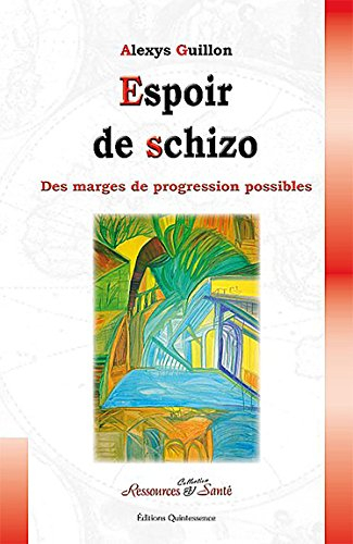Espoir de schizo : ouverture et progression possibles