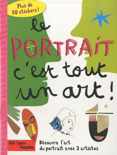 Le portrait, c'est tout un art ! : découvre l'art du portrait avec 3 artistes : plus de 70 stickers 