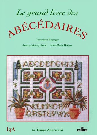 Le grand livre des abécédaires. Vol. 1