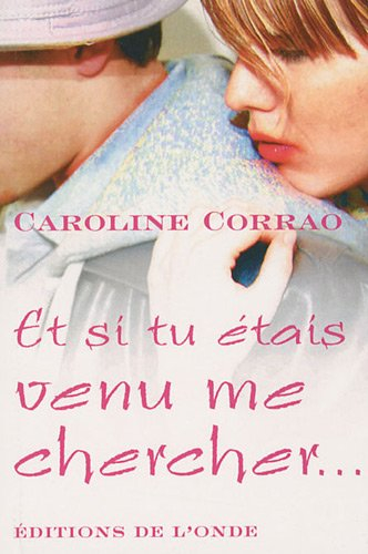 Et si tu étais venu me chercher...