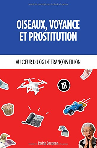 oiseaux,voyance et prostitution: au coeur du qg de françois fillon