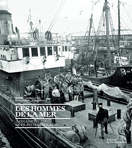 Les hommes de la mer : dans l'objectif de François Kollar
