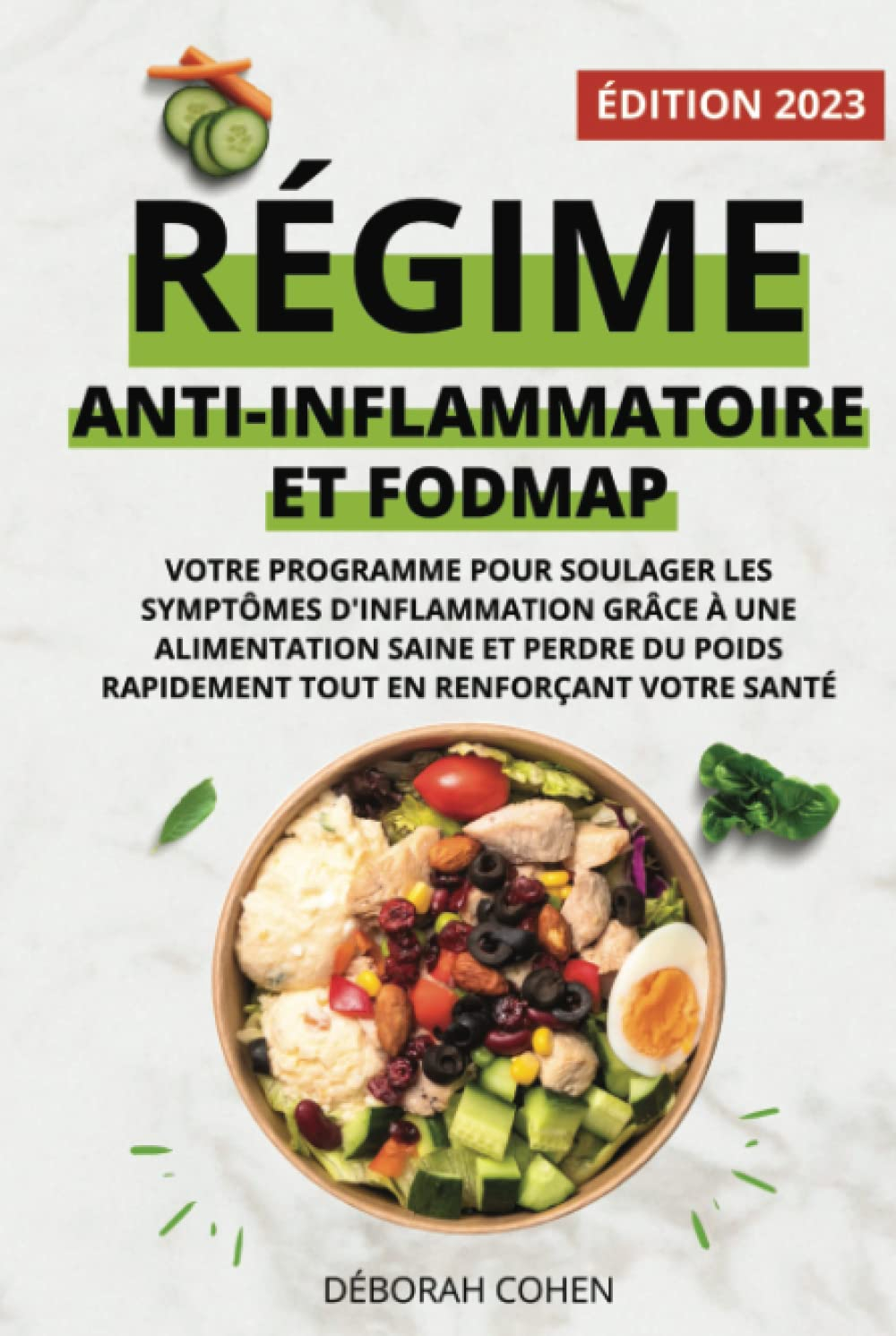 RÉGIME ANTI-INFLAMMATOIRE ET FODMAP: Votre programme pour soulager les symptômes d'inflammation grâc