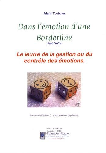 Dans l'émotion d'une borderline, état limite : Le leurre de la gestion ou du contrôle des émotions