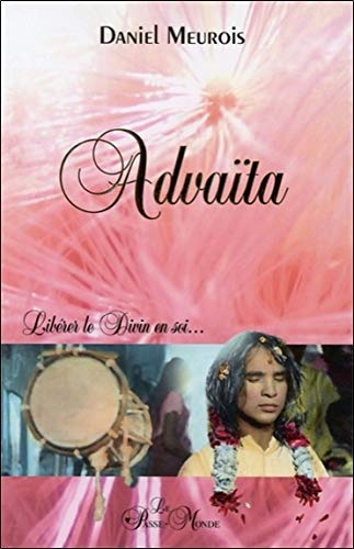 Advaïta : libérer le Divin en soi...
