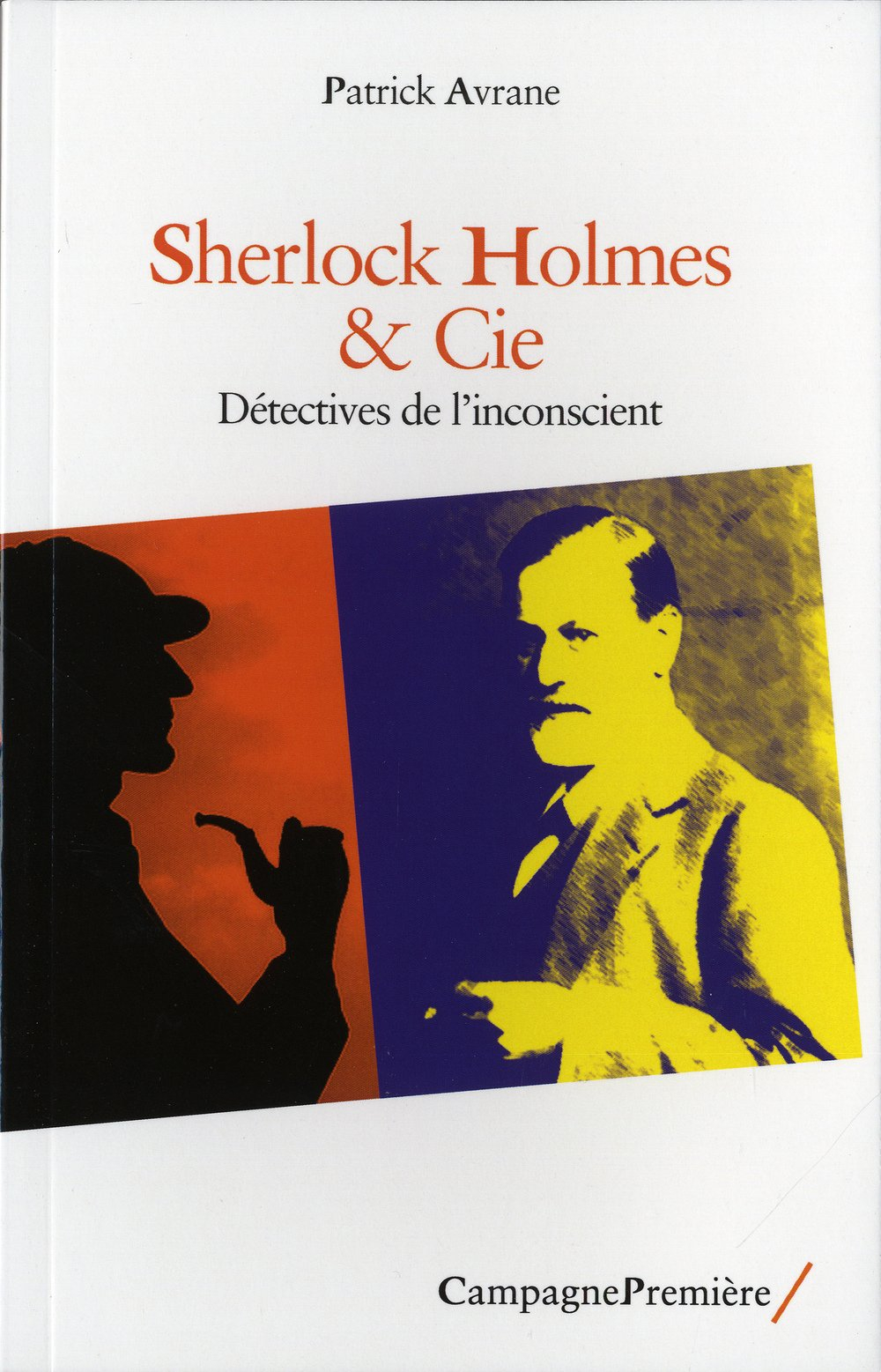 Sherlock Holmes & Cie : détectives de l'inconscient