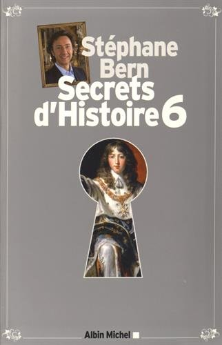 Secrets d'histoire. Vol. 6