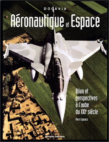 Aéronautique et espace : bilan et prespectives à l'aube du XXIe siècle