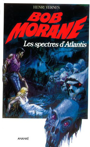 Bob Morane. Les spectres d'Atlantis