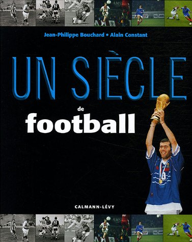 un siècle de football
