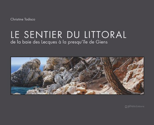 Le sentier du littoral : de la baie des Lecques à la presqu'île de Giens