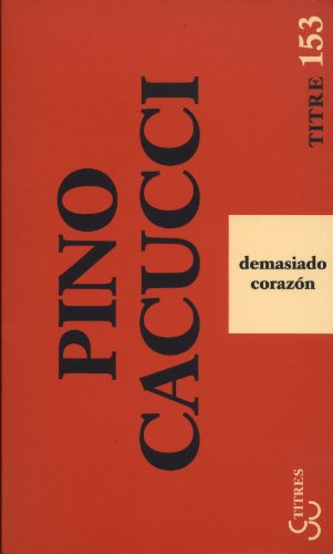 Demasiado corazón
