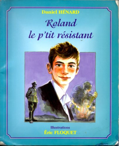 roland le p'tit résistant