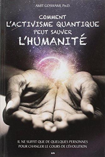 Comment l'activisme quantique peut sauver l'humanité : il ne suffit que de quelques personnes pour c