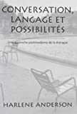 Conversation, langage et possibilités: Une approche postmoderne de la thérapie