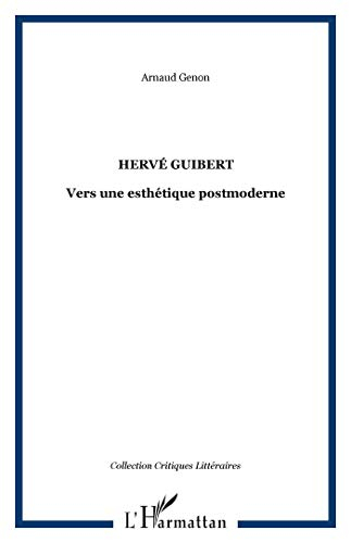 Hervé Guibert : vers une esthétique postmoderne