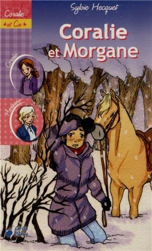 Coralie et Cie. Vol. 8. Coralie et Morgane