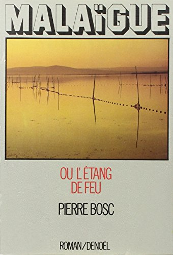 malaigue (ou l'etang de feu)