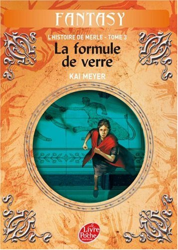 L'histoire de Merle. Vol. 3. La formule de verre