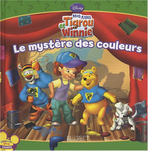 Mes amis Tigrou et Winnie. Le mystère des couleurs