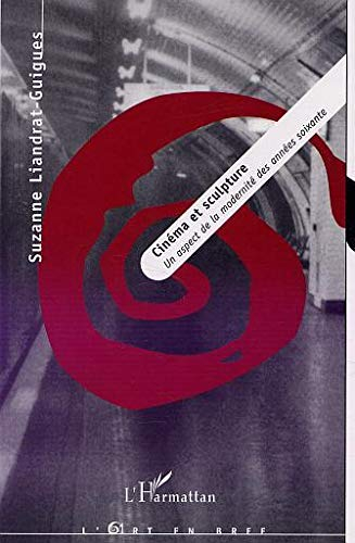 Cinéma et sculpture, un aspect de la modernité des années soixante