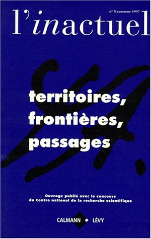 Inactuel (L'), n° 8. Territoires, frontières, passages