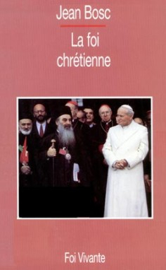 La Foi chrétienne : accords et divergences des Eglises