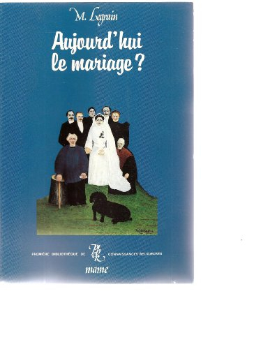 Aujourd'hui le mariage ?