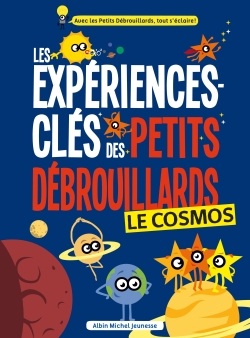 Les expériences-clés des petits débrouillards. Le cosmos