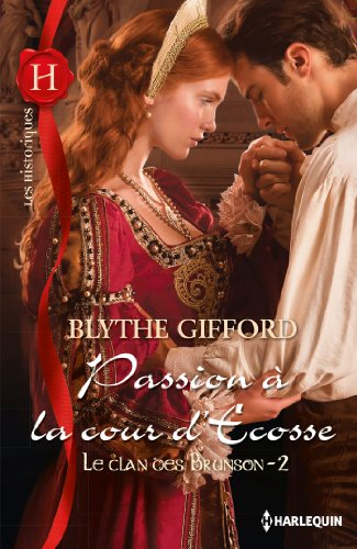 Passion à la cour d'Ecosse : le clan des Brunson