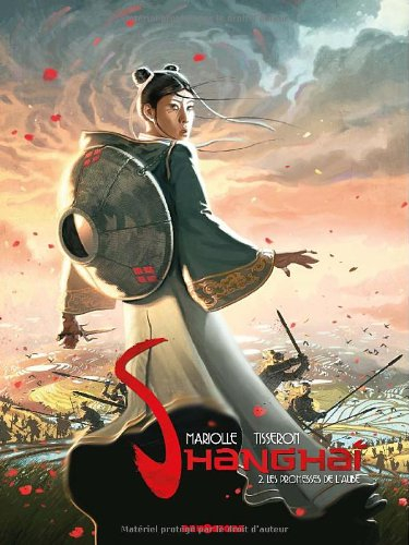 Shanghai. Vol. 2. Les promesses de l'aube