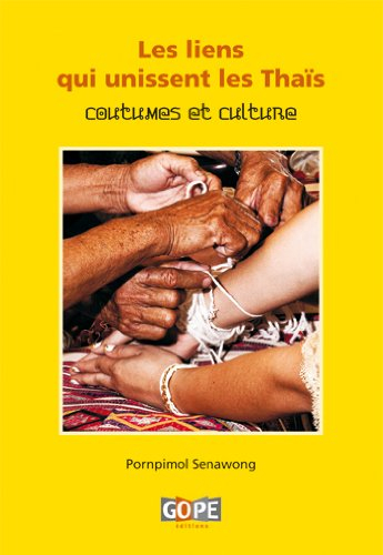 Les liens qui unissent les Thaïs : coutumes et culture