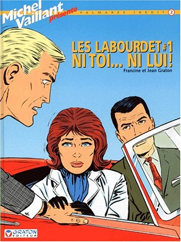 Les Labourdet. Vol. 1. Ni toi... ni lui