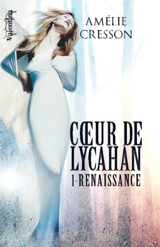 coeur de lycahan, tome 1 : renaissance