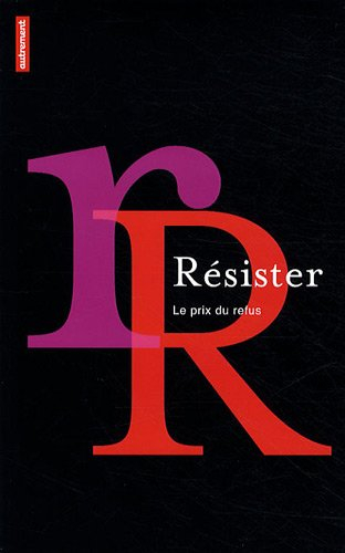 Résister : le prix du refus