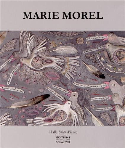 Marie Morel, peintures : exposition, 10 septembre 2009-7 mars 2010, Halle Saint-Pierre, Paris