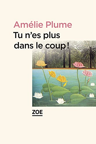 Tu n'es plus dans le coup !