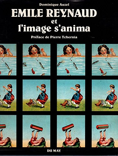 Emile Reynaud : et l'image s'anima