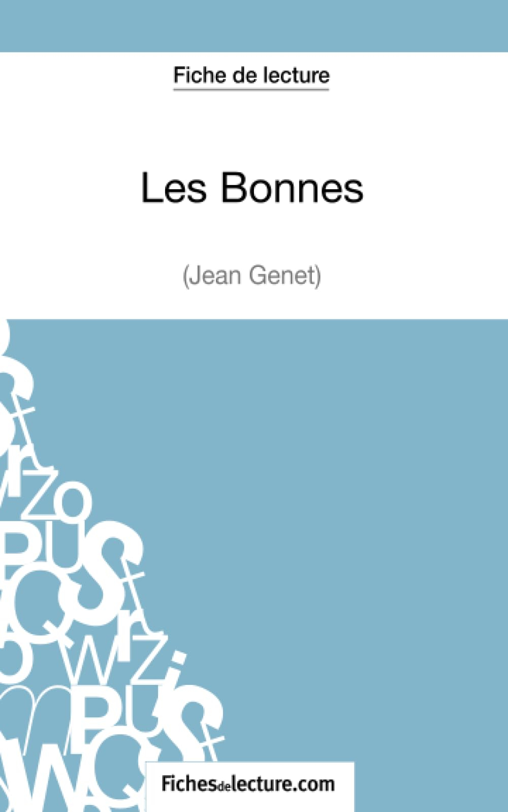 Les Bonnes de Jean Genet (Fiche de lecture) : Analyse complète de l'oeuvre