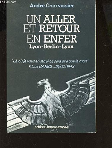 Un Aller et retour en enfer : Lyon-Berlin-Lyon