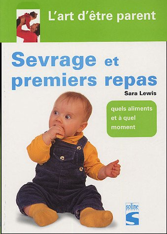 Sevrage et premiers repas : quels aliments introduire et à quel moment