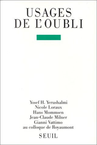 Usages de l'oubli : contributions au colloque de Royaumont