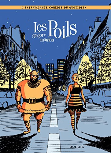 L'extravagante comédie du quotidien. Les poils