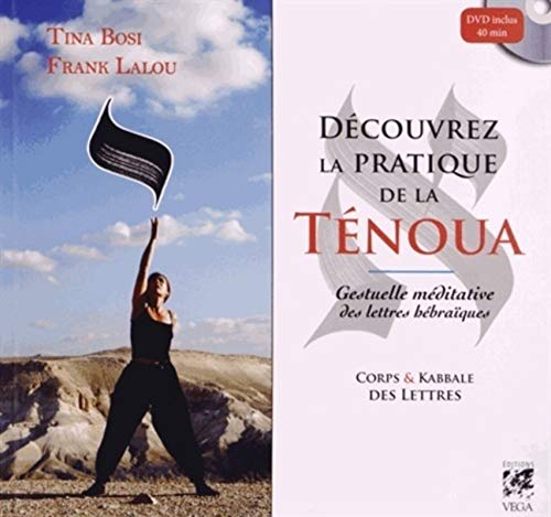 Découvrez la pratique de la Ténoua, gestuelle méditatives des lettres hébraïques : corps & kabbale d