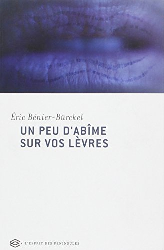 Un peu d'abîme sur vos lèvres
