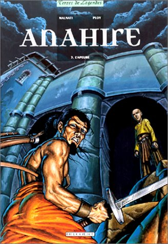 Anahire. Vol. 3. L'Apeuré