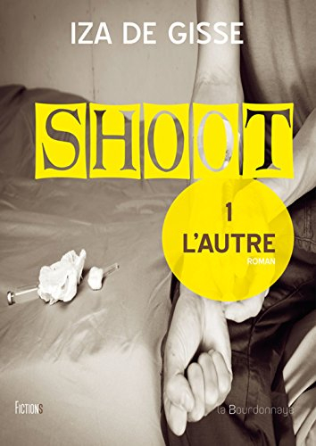 Shoot. Vol. 1. L'autre