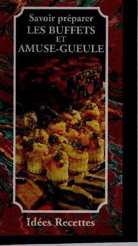 les buffets et amuse-gueule (idées recettes)
