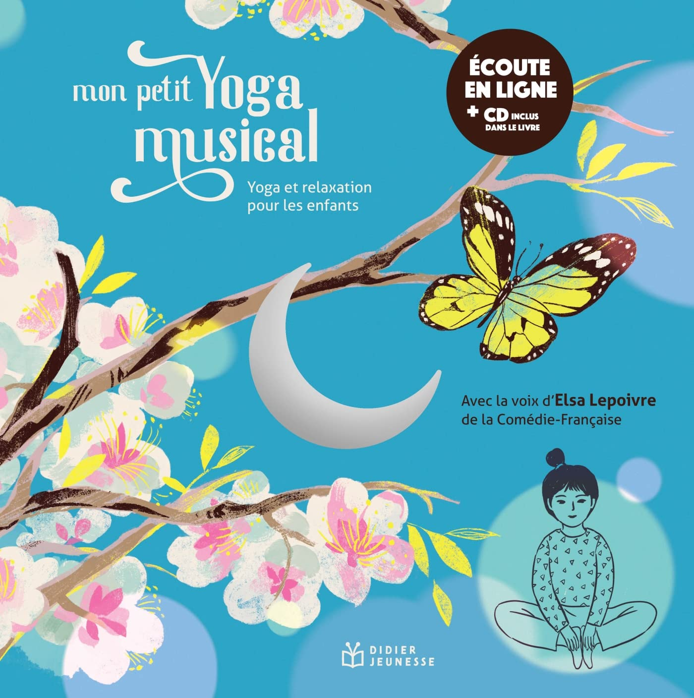 Mon petit yoga musical : yoga et relaxation pour les enfants
