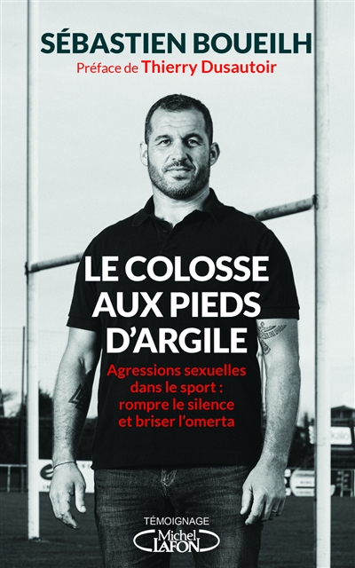 Le colosse aux pieds d'argile : agressions sexuelles dans le sport : rompre le silence et briser l'o